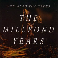 The Millpond Years