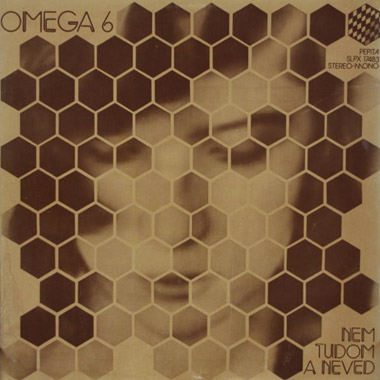 Omega 6: Nem Tudom A Neved